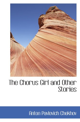 The Chorus Girl and Other Stories (9780554033495) by Chekhov, Anton Pavlovich