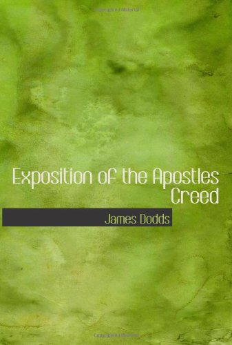 Stock image for Exposition of the Apostles Creed for sale by Revaluation Books
