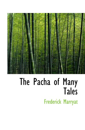 The Pacha of Many Tales (9780554034409) by Marryat, Frederick