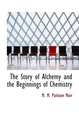 Stock image for The Story of Alchemy and the Beginnings of Chemistry for sale by Revaluation Books