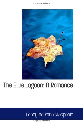 9780554037943: The Blue Lagoon: A Romance