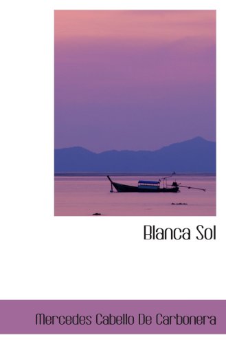 9780554038834: Blanca Sol