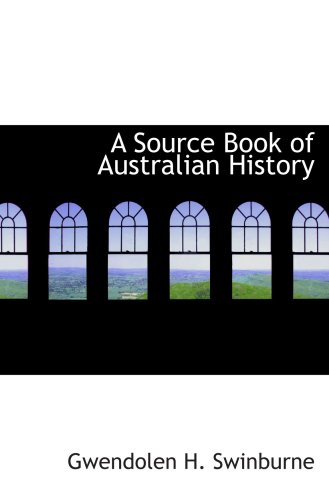 Beispielbild fr A Source Book of Australian History zum Verkauf von Revaluation Books