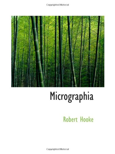 Micrographia: Some Physiological Descriptions of Minute Bodies M (9780554040417) by Hooke, Robert