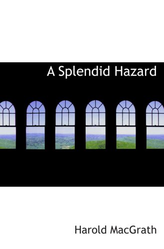 A Splendid Hazard (9780554041292) by MacGrath, Harold