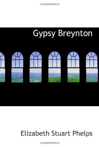 Gypsy Breynton (9780554043982) by Phelps, Elizabeth Stuart