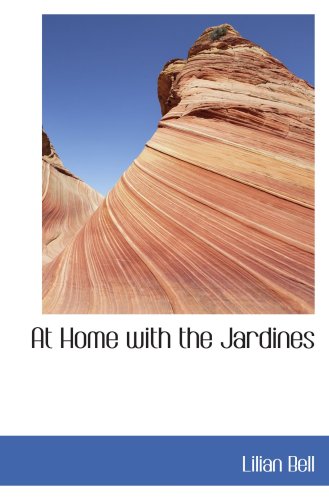 At Home with the Jardines (9780554045160) by Bell, Lilian