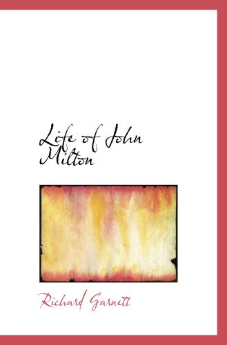 Life of John Milton (9780554049304) by Garnett, Richard