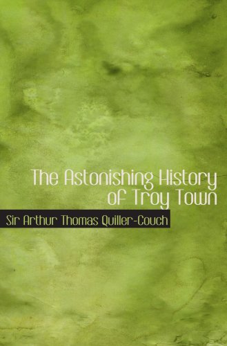 9780554050591: The Astonishing History of Troy Town