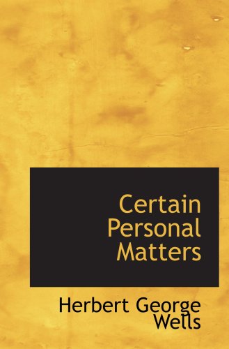 Certain Personal Matters (9780554052250) by Wells, Herbert George