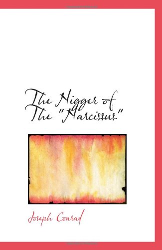 9780554052755: The Nigger of The "Narcissus": A Tale of the Forecastle