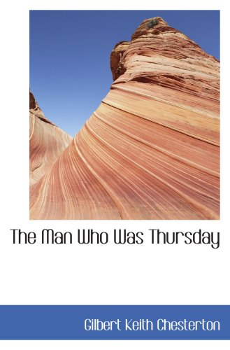 The Man Who Was Thursday: A Nightmare (9780554054452) by Chesterton, Gilbert Keith