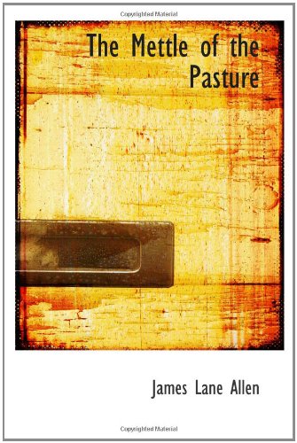 The Mettle of the Pasture (9780554058221) by Allen, James Lane