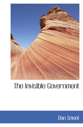 Stock image for The Invisible Government for sale by Revaluation Books