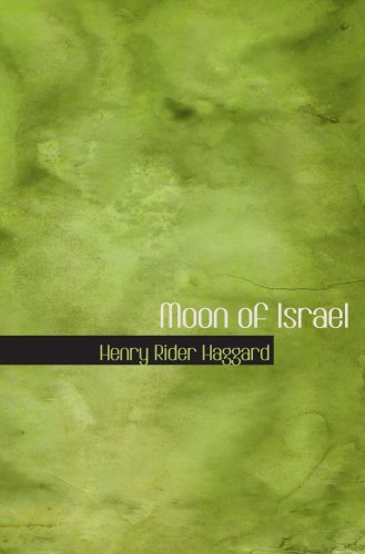 Moon of Israel: A Tale of Exodus (9780554059723) by Haggard, Henry Rider