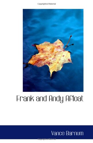 Frank and Andy Afloat: The Cave on the Island (9780554062501) by Barnum, Vance