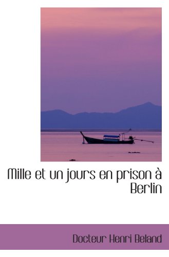 9780554063065: Mille et un jours en prison  Berlin