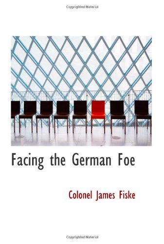 9780554063591: Facing the German Foe