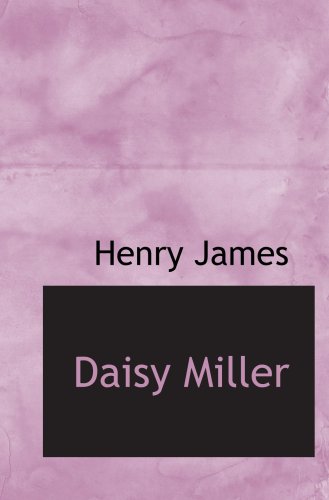 Daisy Miller: A Study (9780554064567) by James, Henry