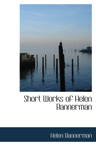 Short Works of Helen Bannerman (9780554066479) by Bannerman, Helen