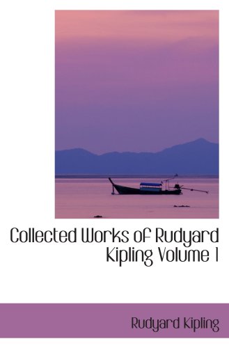 9780554067117: Collected Works of Rudyard Kipling Volume 1