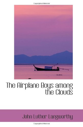 Imagen de archivo de The Airplane Boys among the Clouds: or; Young Aviators in a Wreck a la venta por Revaluation Books