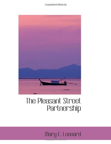 Stock image for The Pleasant Street Partnership: A Neighborhood Story for sale by Revaluation Books
