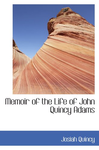Stock image for Memoir of the Life of John Quincy Adams for sale by Revaluation Books