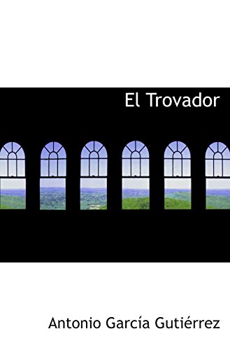 9780554072814: El Trovador (Spanish Edition)