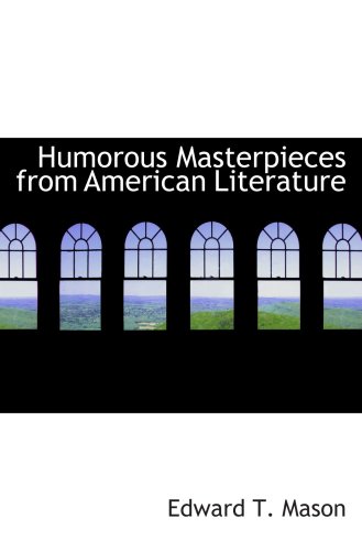 9780554074498: Humorous Masterpieces from American Literature