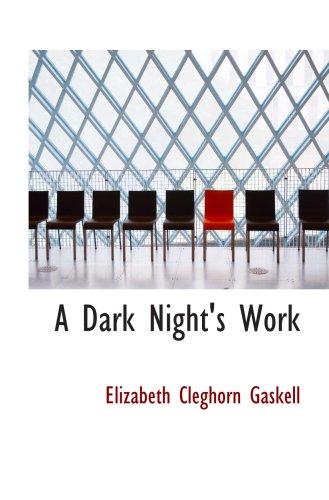 A Dark Night's Work (9780554074504) by Gaskell, Elizabeth Cleghorn