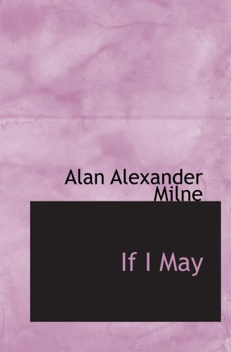 If I May (9780554079295) by Milne, Alan Alexander