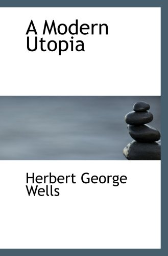 A Modern Utopia (9780554079493) by Wells, Herbert George