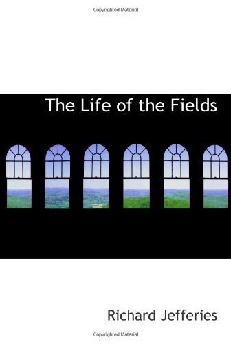 The Life of the Fields (9780554080918) by Jefferies, Richard