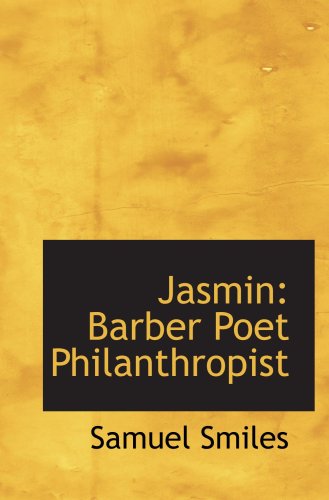 Imagen de archivo de Jasmin: Barber Poet Philanthropist a la venta por Revaluation Books