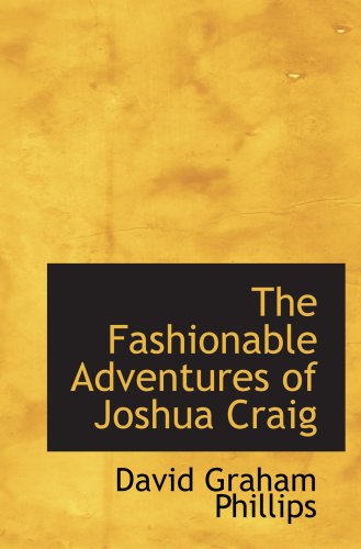 Stock image for The Fashionable Adventures of Joshua Craig: A Novel for sale by Revaluation Books
