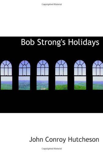 Bob Strong's Holidays: Adrift in the Channel (9780554083476) by Hutcheson, John Conroy