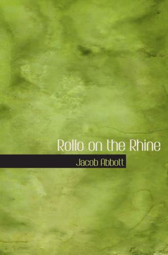 Rollo on the Rhine (9780554084176) by Abbott, Jacob