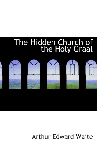 Stock image for The Hidden Church of the Holy Graal for sale by Revaluation Books