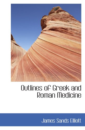 Imagen de archivo de Outlines of Greek and Roman Medicine a la venta por Revaluation Books