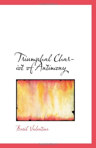 Stock image for Triumphal Chariot of Antimony for sale by Revaluation Books