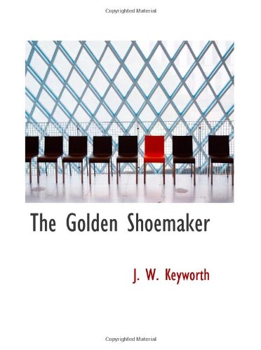 Stock image for The Golden Shoemaker: or 'Cobbler' Horn for sale by Revaluation Books