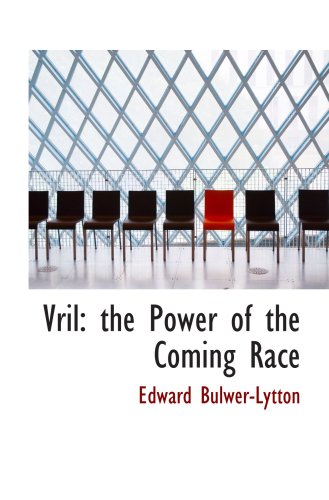 Vril: the Power of the Coming Race (9780554094250) by Bulwer-Lytton, Edward