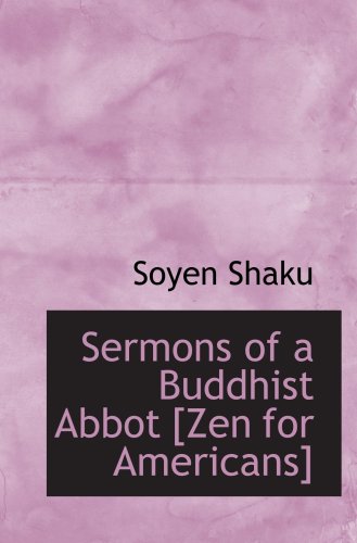 9780554095974: Sermons of a Buddhist Abbot [Zen for Americans]