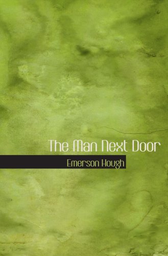 The Man Next Door (9780554100142) by Hough, Emerson