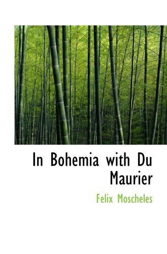 Imagen de archivo de In Bohemia with Du Maurier: The First of a Series of Reminiscences a la venta por Revaluation Books