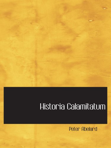 Beispielbild fr Historia Calamitatum: The Story of my misfortunes zum Verkauf von Revaluation Books
