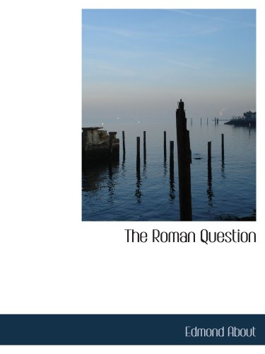 The Roman Question (9780554108247) by About, Edmond