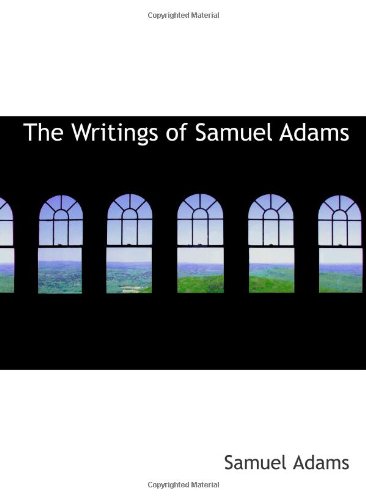 Stock image for The Writings of Samuel Adams: Volume 2 for sale by Revaluation Books