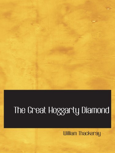 The Great Hoggarty Diamond (9780554108896) by Thackeray, William